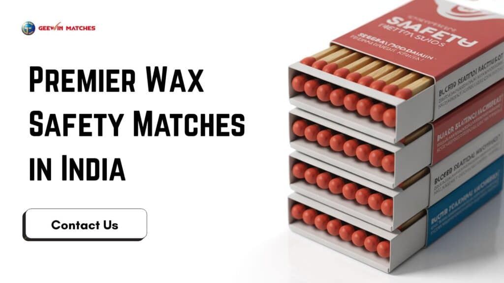 Wax Safety Matches in India
